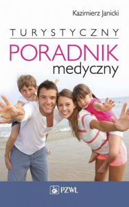 Title: Turystyczny poradnik medyczny, Author: Janicki Kazimierz