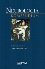 Title: Neurologia. Kompendium, Author: Kozubski Wojciech