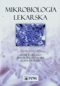 Title: Mikrobiologia lekarska, Author: B. Piotr