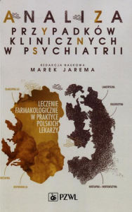 Title: Analiza przypadków klinicznych w psychiatrii, Author: Jarema Marek