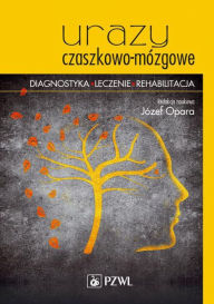 Title: Urazy czaszkowo-mózgowe, Author: Opara Józef