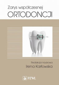 Title: Zarys wspólczesnej ortodoncji, Author: Karlowska Irena