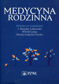 Title: Medycyna Rodzinna, Author: Latkowski Bozydar
