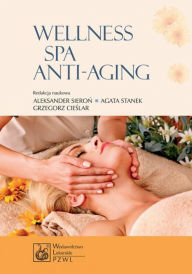 Title: Wellness SPA i Anti-Aging, Author: Sieron Aleksander