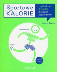 Title: Sportowe kalorie, Author: Bates Iwona