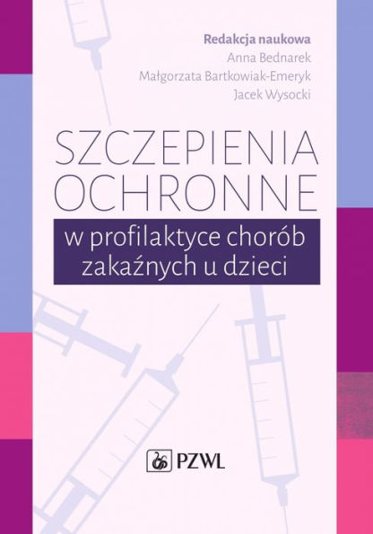 Szczepienia ochronne w profilaktyce chorób zakaznych u dzieci