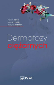 Title: Dermatozy ciezarnych, Author: Adam Reich