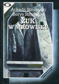 Title: Zuk w mrowisku: Najlepsza fantastyka naukowa, Author: Arkadij Strugacki