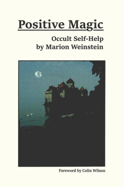 Positive Magic: Occult Self-Help