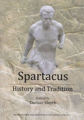 Spartacus, History and Tradition