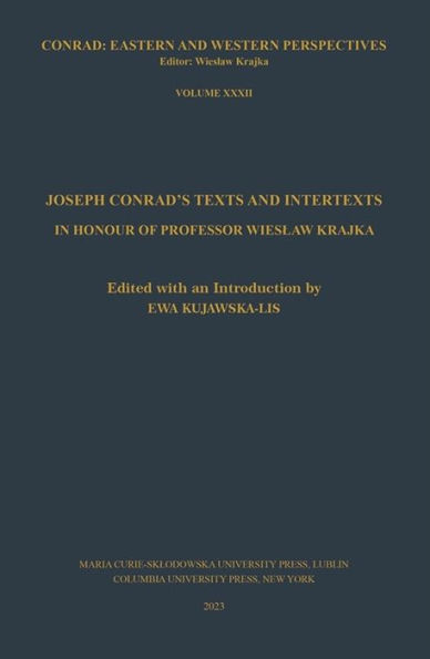 Joseph Conrad's Texts and Intertexts: In honor of Professor Wieslaw Krajka