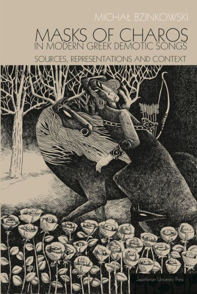 Masks of Charos in Modern Greek Demotic Songs: Sources, Representations, and Context
