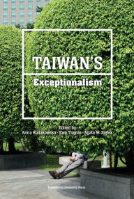 Title: Taiwan's Exceptionalism, Author: Anna Rudakowska