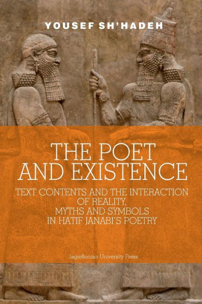 The Poet and Existence: Text Contents and the Interaction of Reality, Myths and Symbols in Hatif Janabi's Poetry