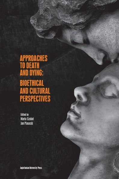 Approaches to Death and Dying: Bioethical and Cultural Perspectives