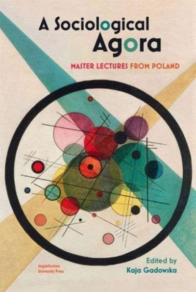 A Sociological Agora: Master Lectures from Poland