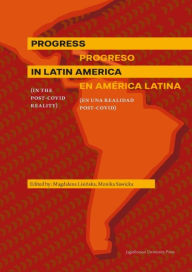 Title: Progress in Latin America (in the post-Covid reality) / Progreso en América Latina (en una realidad post-Covid), Author: Magdalena Lisinska