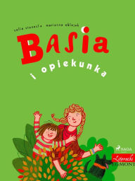 Title: Basia i opiekunka, Author: Zofia Stanecka