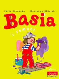 Title: Basia i remont, Author: Zofia Stanecka