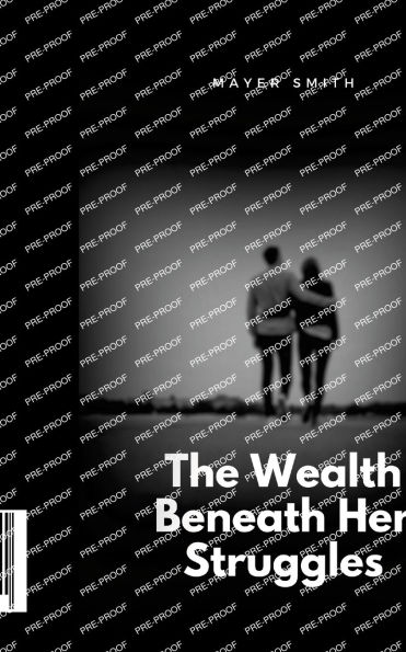 The Wealth Beneath Her Struggles