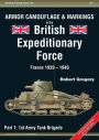 Armor Camouflage & Markings of the British Expeditionary Force, France 1939-1940: Part 1: 1st Army Tank Brigade