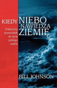 Title: When Heaven Invades Earth (Polish), Author: Bill Johnson