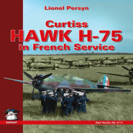 Title: Curtis Hawk H-75: In French Service, Author: Lionel Persyn