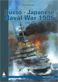 Title: Russo-Japanese Naval War 1905 Vol. II, Author: Piotr Olender