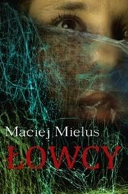 Title: Lowcy, Author: Maciej Mielus
