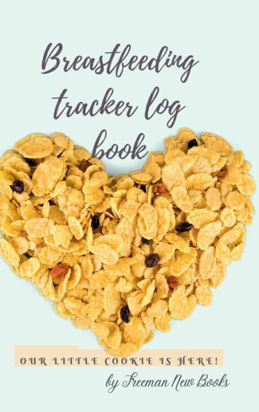 Breastfeeding tracker log book baby girl: - Amazing Logbook for Tracking Breastfeeding Information, Poop or Pee, Sleep Times and More for Your Newborn