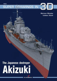 Title: The Japanese Destroyer Akizuki, Author: Mariusz Motyka