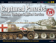 Title: Captured Panzers: German Vehicles in Allied Service, Author: Marek Jaszcolt