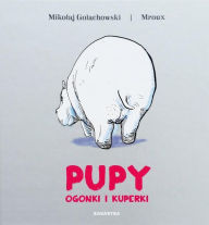 Title: Pupy ogonki i kuperki, Author: Mikolaj Golachowski