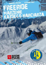 Title: Freeride, marzenie każdego narciarza, Author: Szymon Tasz