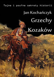 Title: Grzechy Kozaków, Author: Jan Kocha