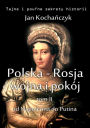 Polska-Rosja: wojna i pokój: Tom 2. Od Napoleona do Putina