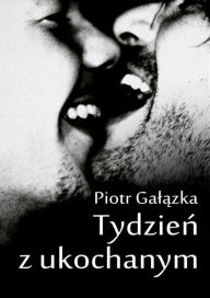 Title: Tydzie, Author: Piotr Gal