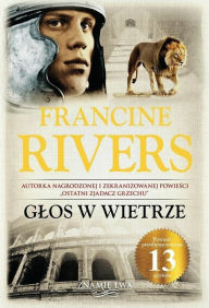 Title: Glos w wietrze tom 1: Znamie lwa, Author: Francine Rivers
