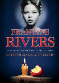 Title: Ostatni zjadacz grzechu, Author: Francine Rivers