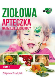 Title: Ziolowa Apteczka na Dzieci, Author: Zbigniew Przybylak