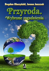 Title: Przyroda. Wybrane zagadnienia, Author: Bogdan Kluczynski