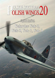 Title: Yakovlev Yak-1, Yak-3, Yak-7, Yak-9, Author: Wojciech Zmyslony