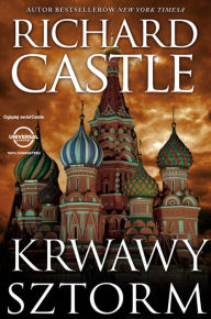 Title: Krwawy sztorm (A Bloody Storm), Author: Richard Castle
