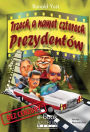 Trzech, a nawet czterech Prezydentów