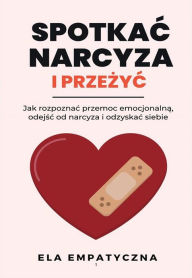 Title: Spotkac narcyza i przezyc, Author: Ela Empatyczna