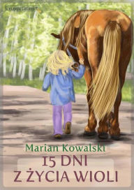 Title: 15 dni z, Author: Marian Kowalski