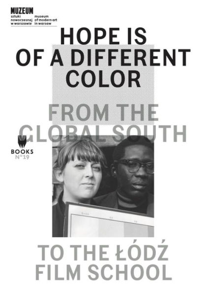 Hope Is of a Different Color: From the Global South to Lodz Film School