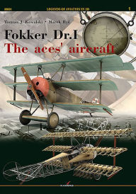 Title: Fokker Dr.I: The Aces' Aircraft, Author: Tomasz Kowalski