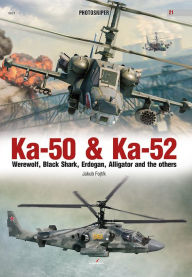 Title: Ka-50 Ka-52: Werewolf, Black Shark, Erdogan, Alligator and the others, Author: Jeffrey Harrington