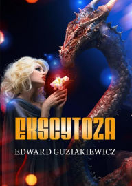 Title: Ekscytoza, Author: Edward Guziakiewicz